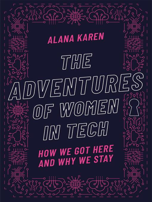 Title details for The Adventures of Women in Tech by Alana Karen - Available